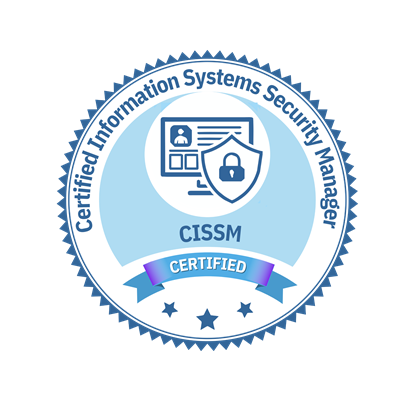 Certified Information Systems Security Manager (CISSM)™